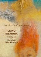 Im Altelier Liebermann: Leiko Ikemura im Dialog mit Donata & Wim Wenders