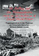 Im Anflug auf die Planquadrate Heinrich-Ulrich/Anton & Julius-Ulrich/Anton: Flugzeugabst?rze in den Regionen um Hildesheim-Salzgitter-Einbeck-Seesen-Goslar