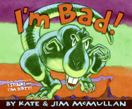I'm Bad! - McMullan, Kate