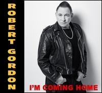 I'm Coming Home - Robert Gordon