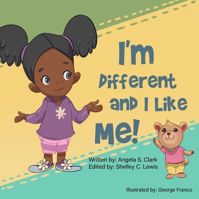 I'm Different and I Like Me! - Lewis, Shelley (Editor), and Clark, Angela S