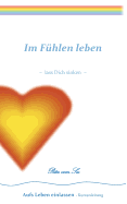 Im F?hlen leben: lass Dich sinken