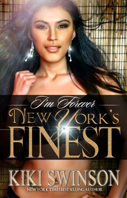 I'm Forever New York's Finest - Swinson, Kiki