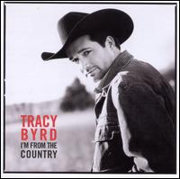 I'm from the Country - Tracy Byrd
