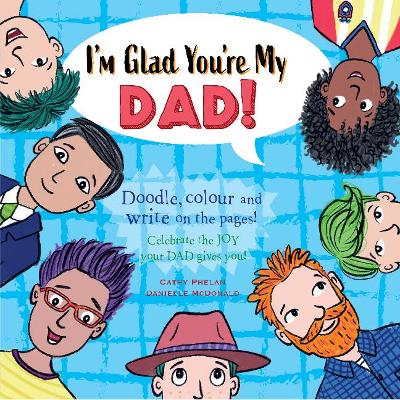 I'm Glad You're My Dad: Celebrate the Joy Your Dad Gives You - Phelan, Cathy