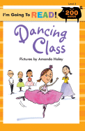 I'm Going to Read (Level 3): Dancing Class