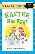 I'm Going to Read (Level 1): Easter Has Eggs