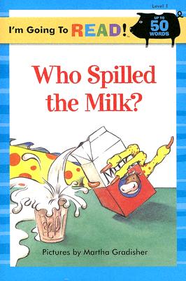 I'm Going to Read (Level 1): Who Spilled the Milk? - 