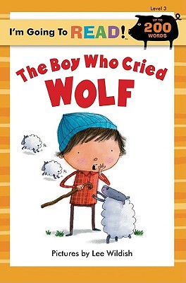 I'm Going to Read(r) (Level 3): The Boy Who Cried Wolf - 