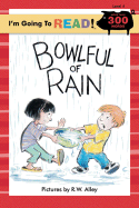 I'm Going to Read(r) (Level 4): Bowlful of Rain