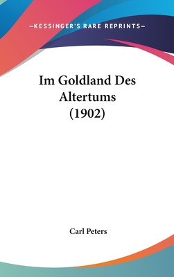 Im Goldland Des Altertums (1902) - Peters, Carl