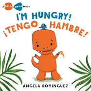 I'm Hungry! / Tengo Hambre! (Spanish Bilingual)