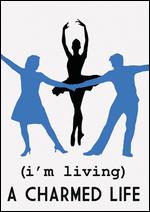 (I'm Living) a Charmed Life - Betsy Carson; Kate Kaye