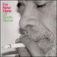 I'm New Here - Gil Scott-Heron