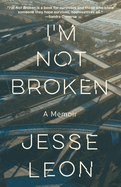 I'm Not Broken: A Memoir