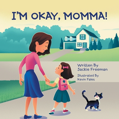 I'm Okay, Momma! - Freeman, Jackie