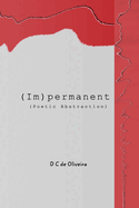 [im]permanent: Poetic Abstraction