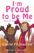 I'm Proud to Be Me!: Poems for Children and Their Parents