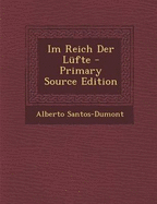 Im Reich Der Lufte - Santos-Dumont, Alberto