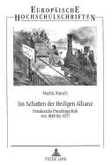 Im Schatten Der Heiligen Allianz: Frankreichs Preu?enpolitik Von 1848 Bis 1857