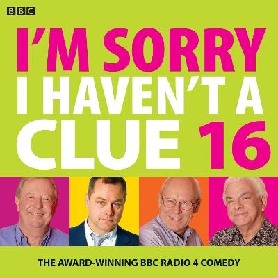 I'm Sorry I Haven't A Clue 16: The Award Winning BBC Radio 4 Comedy - Union Square & Co. (Firm), and Cryer, Barry (Read by), and Mitchell, David (Read by)