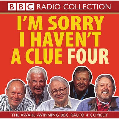 I'm Sorry I Haven't A Clue: Volume 4 - Union Square & Co. (Firm), and Cryer, Barry (Read by), and Lyttelton, Humphrey (Read by)