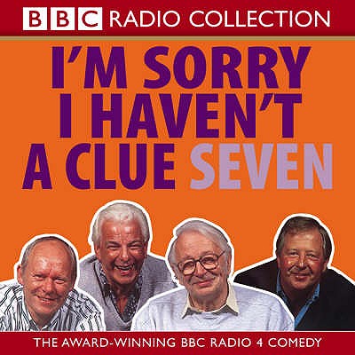 I'm Sorry I Haven't A Clue: Volume 7 - Union Square & Co. (Firm), and Cryer, Barry (Read by), and Garden, Graeme (Read by)