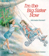 I'm the Big Sister Now - Emmert, Michelle, and Levine, Abby (Editor)
