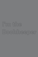 I'm the Bookkeeper: Stylish matte cover / 6x9" 100 Pages Diary / 2020 Daily Planner - To Do List, Appointment Notebook