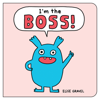 I'm the Boss! - Gravel, Elise, and Simard, Charles (Translated by)