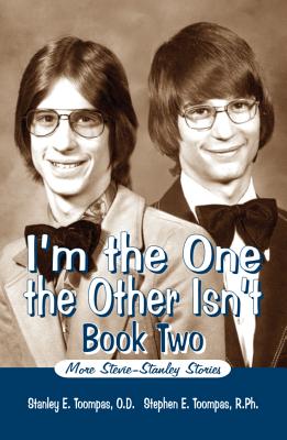 I'm the One the Other Isn't, Book Two: More Stevie-Stanley Stories - Toompas, Stanley E, and Toompas, Stephen E