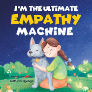 I'm The Ultimate Empathy Machine