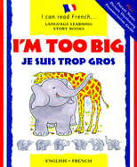 I'm Too Big / Je Suis Trop Gros