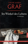 Im Winkel des Lebens: Erzhlungen. Mit einem Nachwort von Ulrich Dittmann