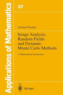 Image Analysis, Random Fields and Dynamic Monte Carlo Methods: A Mathematical Introduction