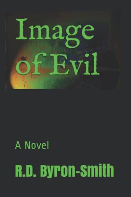 Image of Evil - Byron-Smith, R D