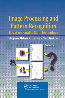 Image Processing and Pattern Recognition Based on Parallel Shift Technology - Bilan, Stepan, and Yuzhakov, Sergey