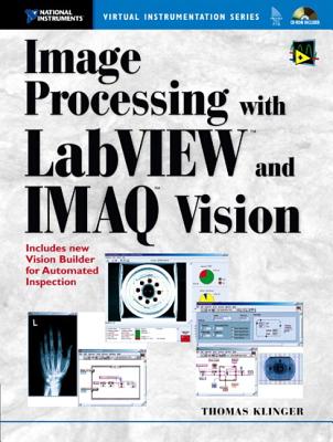 Image Processing with LabVIEW and IMAQ Vision - Klinger, Thomas