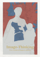 Image-Thinking: Five Centuries of Images in Antwerp