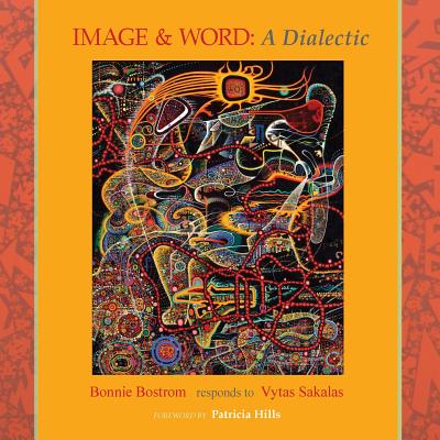 Image & Word: A Dialectic - Hills, Patricia (Foreword by), and Bostrom, Bonnie