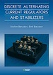 Discrete Alternating Current Regulators and Stabilizers