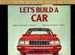 Let's Build a Car [Pictorial Children's Reader, Learning to Read, Skill Building]