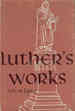 Luther's Works, Luther the Expositor (Companion Volume)