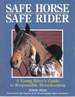 Safe Horse, Safe Rider: a Young Rider's Guide to Responsible Horsekeeping