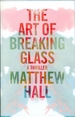 The Art of Breaking Glass