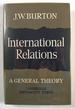 International Relations: a General Theory