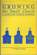 Growing the Small Church: A Guide for Church Members