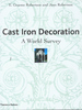 Cast Iron Decoration: a World Survey