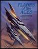 Planes of the Aces: a Three-Dimensional Collection of the Most Famous Aircraft in the World