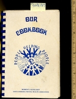 Our Cookbook: People Helping People: a Collection of Favorite Recipes and Ideas From the Members: 1976 [a Cookbook / Recipe Collection / Compilation of Fresh Ideas, Traditional / Regional Fare, Comprehensive Cooking Instructions + Techniques Explained]